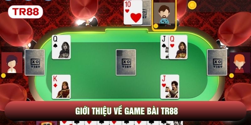 Giới thiệu về Game bài TR88 Giới thiệu về Game bài TR88